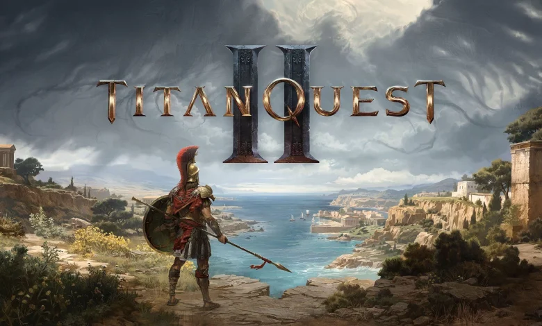 الكشف عن لعبة Titan Quest 2 للجيل الجديد والحاسب الشخصي