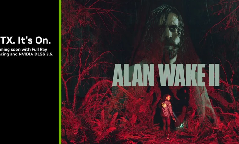 لعبة Alan Wake 2 قادمة في 27 أكتوبر مع تتبع الأشعة الكامل و DLSS 3.5