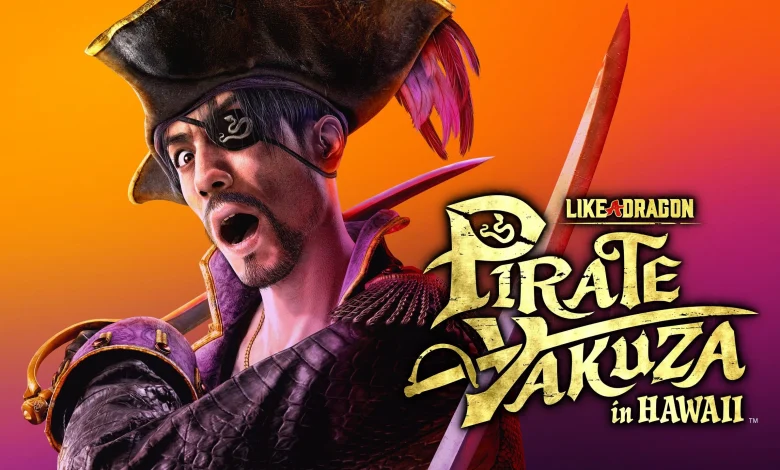 الكشف عن لعبة Like a Dragon: Pirate Yakuza in Hawaii