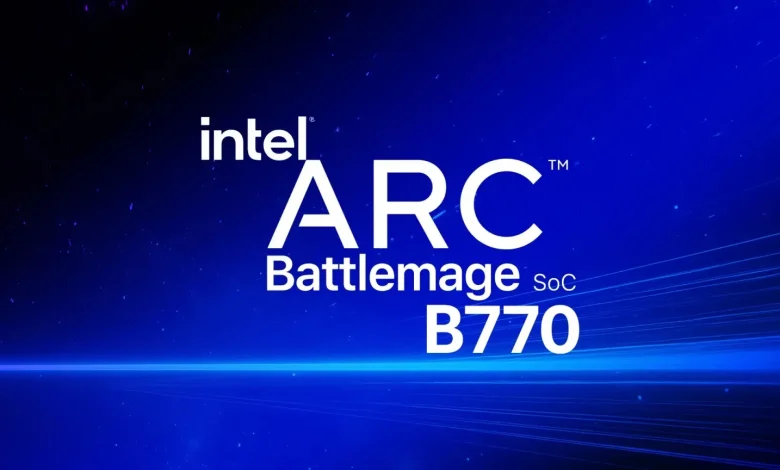 شائعات قوية تفيد بظهور كارت Intel Arc B770 في حدث Computex 2025