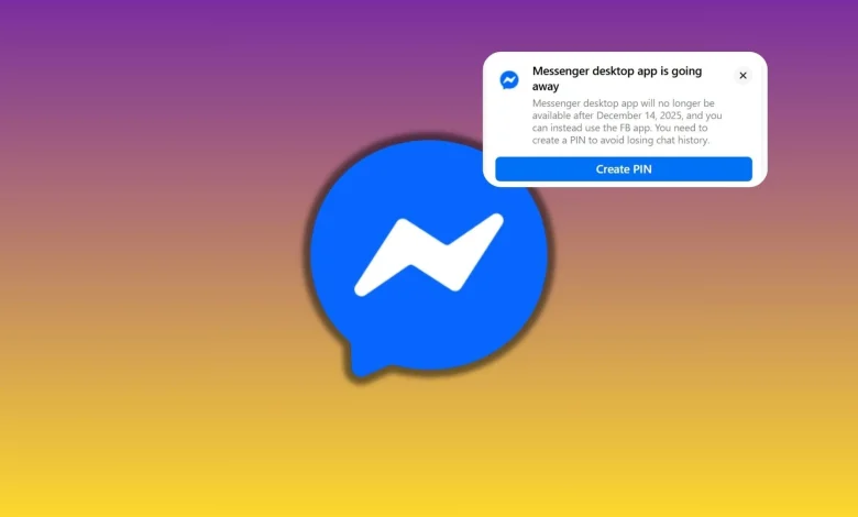 مهلة أخيرة: ميتا توقف Messenger على الكمبيوتر، احفظ محادثاتك الآن