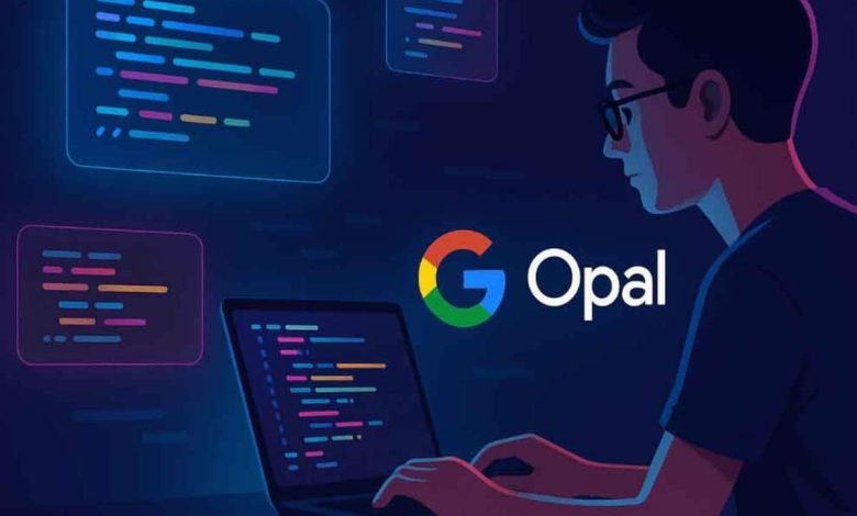 جوجل تطلق Opal عالميًا.. أداة إنشاء التطبيقات بالذكاء الاصطناعي دون خبرة برمجية