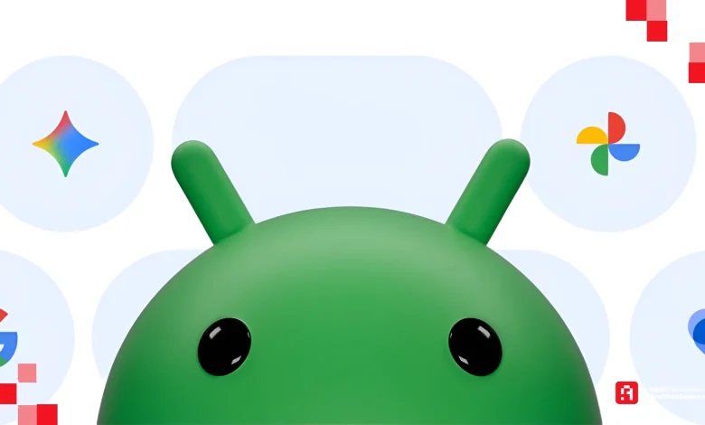 أندرويد 17: المميزات الكاملة وقائمة الهواتف التي سيغتالها التحديث